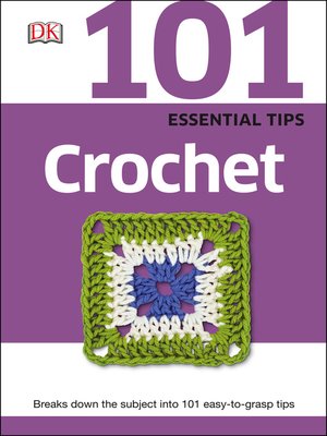 cover image of 101 Essential Tips Crochet
